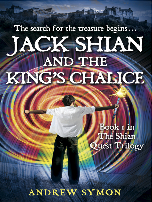 Title details for Jack Shian and the King's Chalice by Andrew Symon - Wait list